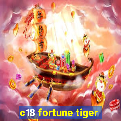 c18 fortune tiger